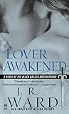 Lover Awakened (Black Dagger Brotherhood, Book 3) livre