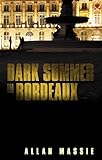 Dark Summer in Bordeaux livre