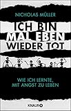 Ich bin mal eben wieder tot: Wie ich lernte, mit Angst zu leben livre