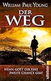 Der Weg: Wenn Gott Dir eine zweite Chance gibt livre