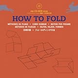 How to Fold / Falten, Falzen, Formen + CD Rom livre