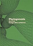 Phylogenesis foa's ark: foreign office architects livre