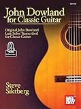 John Dowland for Classic Guitar: Original John Downland Lute Solos Transcribed for Classic Guitar (E livre