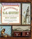 The Selected Works of T. S. Spivet: A Novel livre