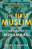 The First Muslim: The Story of Muhammad (English Edition) livre