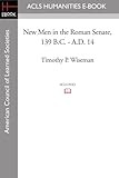 New Men in the Roman Senate, 139 B.C.-A.D. 14 livre