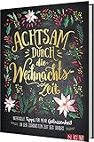 Achtsam durch die Weihnachtszeit: Wertvolle Tipps für mehr Gelassenheit in der schönsten Zeit des livre