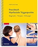 Praxisbuch Myofasziale Triggerpunkte: Diagnostik - Therapie - Wirkungen livre