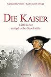 Die Kaiser: 1200 Jahre europäische Geschichte livre