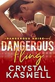 Dangerous Fling (Dangerous Noise Book 4) (English Edition) livre