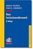 Neue Institutionenökonomik: Eine Einführung und kritische Würdigung (Neue ökonomische Grundrisse livre