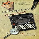 Anthropology in the East: Founders of Indian Sociology and Anthropology (English Edition) livre