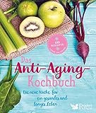 Das Anti-Aging-Kochbuch: Die neue Küche für ein gesundes und langes Leben livre