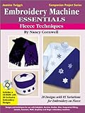 Embroidery Machine Essentials: Fleece Techniques livre