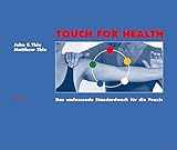 Touch For Health: Das umfassende Standardwerk für die Praxis livre