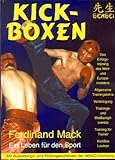 Kickboxen. Ferdinand Mack - Ein Leben für den Sport. Mit Ausbildungs- und Prüfungsrichtlinien der livre