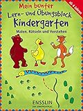 Mein bunter Lern- und Übungsblock Kindergarten - Malen, Rätseln und Verstehen livre