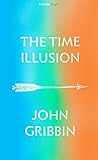 The Time Illusion (Kindle Single) (English Edition) livre