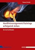 Konfliktmanagement-Trainings erfolgreich leiten (Edition Training aktuell) livre