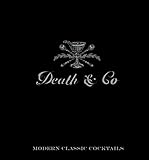 Death & Co: Modern Classic Cocktails, with More than 500 Recipes livre