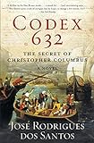 Codex 632: The Secret of Christopher Columbus: A Novel livre