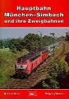 Hauptbahn München - Simbach und ihre Zweigbahnen livre