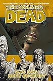 The Walking Dead, Bd.4: Was das Herz begehrt livre