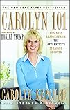 Carolyn 101: Business Lessons from The Apprentice's Straight Shooter (English Edition) livre