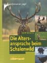 Die Altersansprache beim Schalenwild livre