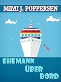 Ehemann über Bord: Eine Krimikömodie livre