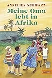 Meine Oma lebt in Afrika: Erzählung livre
