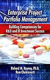 Enterprise Project Portfolio Management: Building Competencies for R&D and IT Investment Success: Bu livre