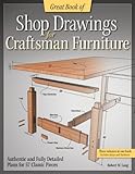 Great Book of Shop Drawings for Craftsman Furniture: Authentic and Fully Detailed Plans for 57 Class livre