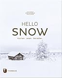 Hello Snow: Kochen - Lesen - Genießen livre