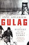 Gulag: A History of the Soviet Camps livre