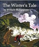 The Winter's Tale - William Shakespeare (ANNOTATED) Full Version of Great Classics Work (English Edi livre
