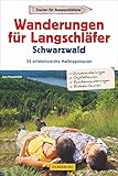 Wanderführer für Langschläfer im Schwarzwald: 35 reizvolle Halbtages-Wanderungen rund um Freiburg livre