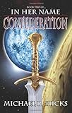 Confederation (In Her Name, Book 5) (English Edition) livre