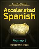 Accelerated Spanish: Learn fluent Spanish with a proven accelerated learning system (English Edition livre