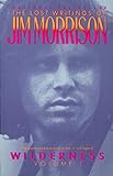 Wilderness: The Lost Writings of Jim Morrison livre