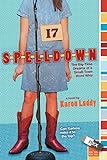 Spelldown: The Big-Time Dreams of a Small-Town Word Whiz (mix) (English Edition) livre
