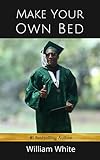 Make Your Own Bed (English Edition) livre