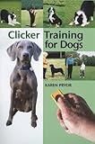 Clicker Training for Dogs livre