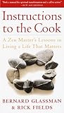 Instructions to the Cook: A Zen Master's Lessons in Living a Life That Matters (English Edition) livre