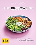 The Big Bowling: 100 Basics, Toppings und Dips: Bau dir deine Lieblings-Bowl! (GU Themenkochbuch) livre