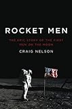 Rocket Men: The Epic Story of the First Men on the Moon livre