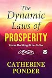 The Dynamic Laws of Prosperity (English Edition) livre