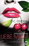 LIEBE MICH! - Sinnlich: Verbotener Liebesroman livre