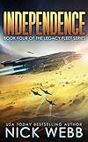 Independence: Book 4 of The Legacy Fleet Series (English Edition) livre