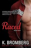 Raced: (Reading Companion to the bestselling Driven Series) (The Driven Series Book 4) (English Edit livre